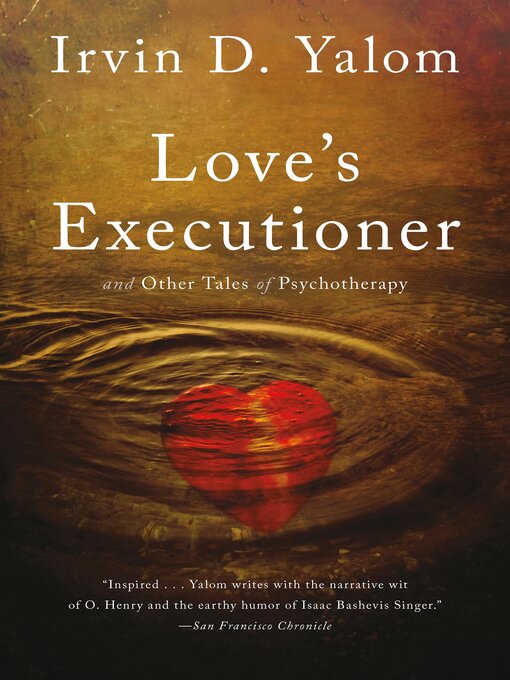 Title details for Love's Executioner by Irvin D. Yalom - Wait list